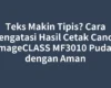 Teks Makin Tipis? Cara Mengatasi Hasil Cetak Canon imageCLASS MF3010 Pudar dengan Aman