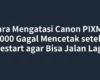 Cara Mengatasi Canon PIXMA G3000 Gagal Mencetak setelah Restart agar Bisa Jalan Lagi