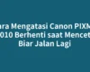 Cara Mengatasi Canon PIXMA G3010 Berhenti saat Mencetak Biar Jalan Lagi