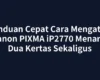 Panduan Cepat Cara Mengatasi Canon PIXMA iP2770 Menarik Dua Kertas Sekaligus